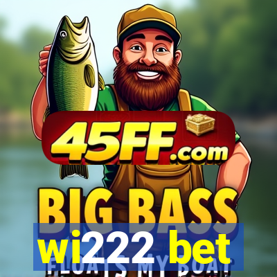 wi222 bet
